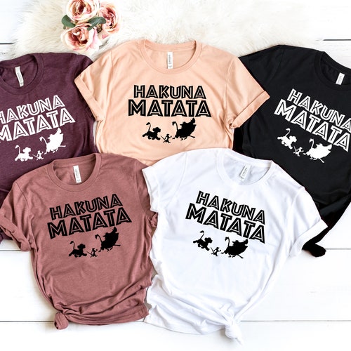 Hakuna Matata Shirt Animal Kingdom Gift for Disney Shirts - Etsy