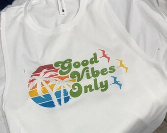 Good Vibes Only