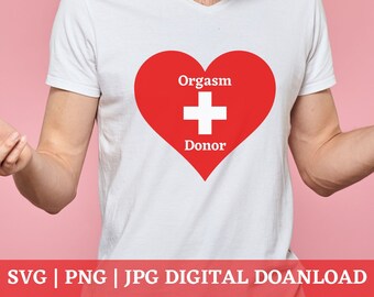 Naughty valentine svg png, Orgasm Donor Svg, Valentines SVG, Couples Gift, funny valentine, Digital Download for Cricut and cutting machines