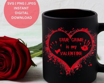 True Crime es mi Valentine SVG, True Crime Valentine svg, True Crime svg, diseño de camiseta True Crime, True Crime Lovers SVG, descarga instantánea