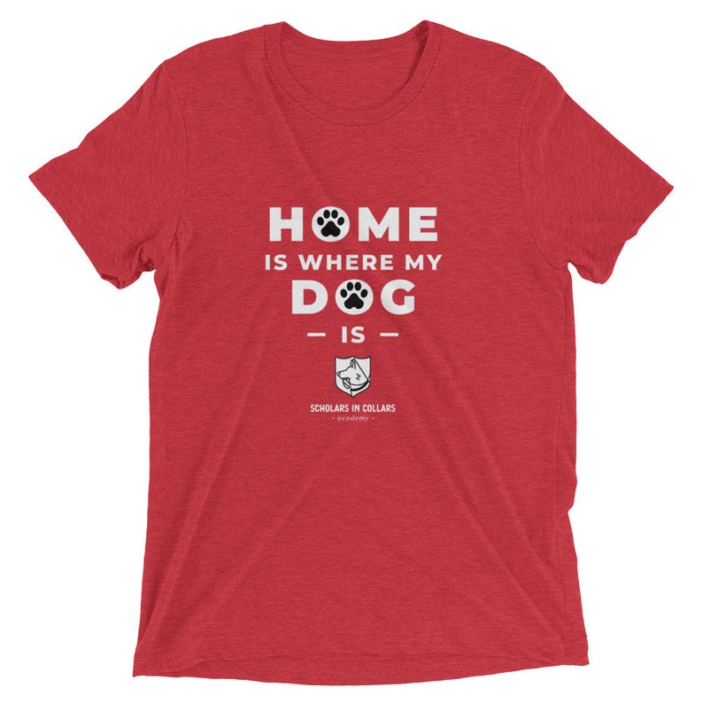 Home Is Where My Dog Is Tri-Blend multi color option image 9