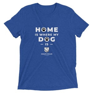 Home Is Where My Dog Is Tri-Blend multi color option image 7
