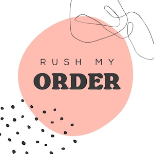 May include: A pink circle with black text that says "Rush My Order" on a white background with black abstract lines and dots.