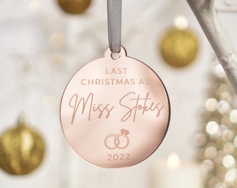 Last Christmas as a Miss Bauble Engaged Christmas Ornament Fiancé Gift Christmas Bride to be Gift Engagement Christmas Decoration
