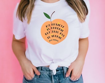 My anxiety is chronic but this ass is iconic tshirt, Peach shirt, Funny Mental health shirt, Love yourself tshirt, Self Love TShirt,