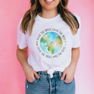 Earth Day T-Shirt, Environmental Shirt, Save The Earth, Save the Planet, Earth day everyday, T-shirt, No Planet B, Respect Your Mother