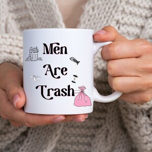 Men are Trash mug, Trash Funny mug Gift For Best Friend Wife Husband mug Graphic tees