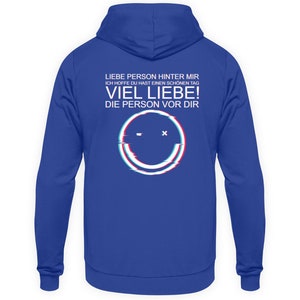 Liebe Person hinter mir Unisex Kapuzenpullover Hoodie Royalblau