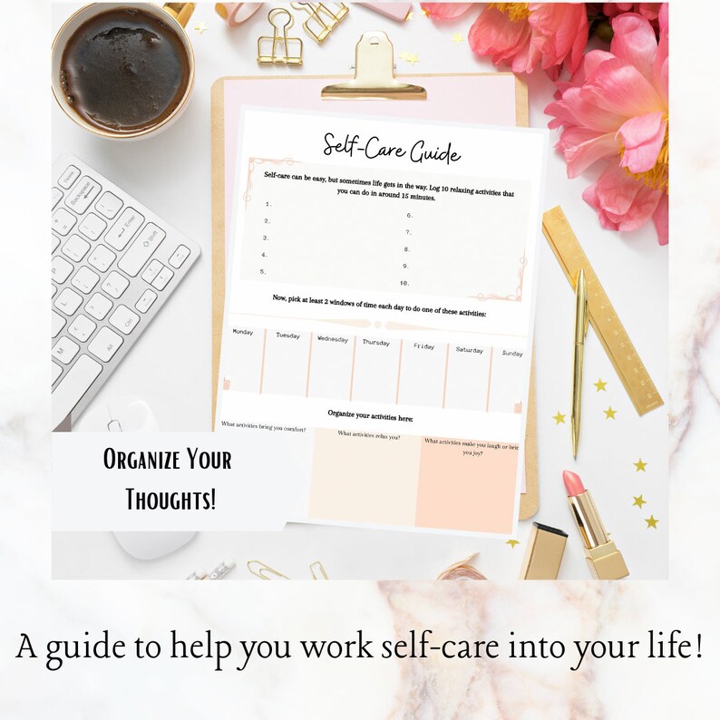 May include: A printable self-care guide with a pink and white color scheme. The guide includes a list of self-care activities and a weekly planner to schedule them. The text on the guide reads "Self-Care Guide" and "Organize Your Thoughts!"