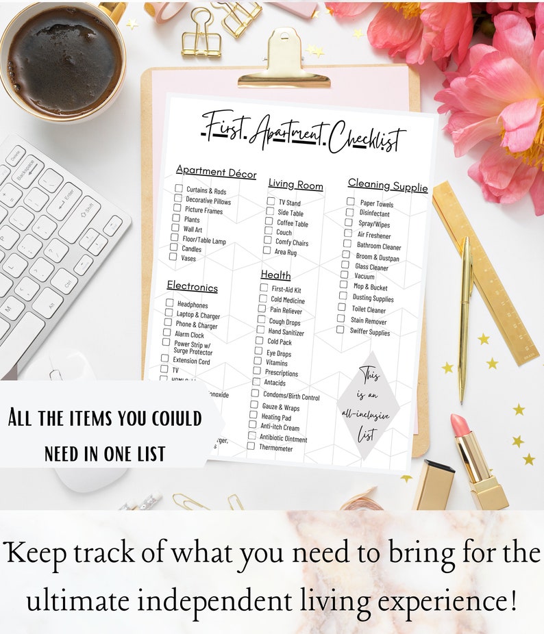 May include: A checklist for first apartment essentials, with categories for apartment decor, living room, cleaning supplies, electronics, health, and a note that this is an all-inclusive list. The checklist is printed on a white sheet of paper.
