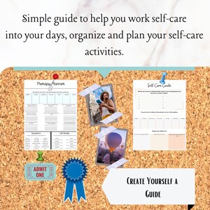 May include: A corkboard with a variety of printable self-care guides, including a therapy planner, a self-care guide, and a checklist for creating a self-care guide. The corkboard also features a blue ribbon award, a ticket that says "Admit One", and photos of hot air balloons and a woman in a city.
