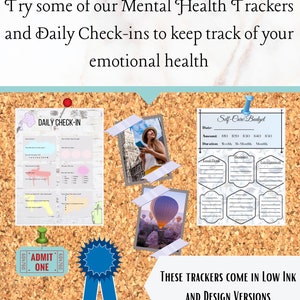 May include: A corkboard with three printable trackers for mental health. The trackers are titled "Daily Check-In", "Self-Care Budget", and "These Trackers Come in Low Ink and Design Versions".