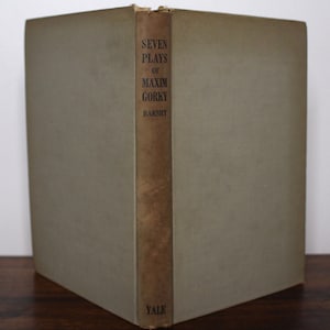 Seven Plays of Maxim Gorky, translated by Alexander Bakshy - First Edition, Yale University Press, New Haven, 1945 - Vintage Hardback