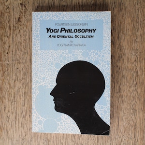 Fourteen Lessons in Yogi Philosophy and Oriental Occultism by Yogi Ramacharaka - 1983 Edition, Fowler & Co. Ltd, Romford, Paperback