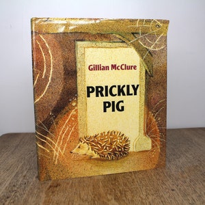 Prickly Pig by Gillian McClure - Andre Deutsch, 1979 - Vintage Children's Hardback Book, Beautifully Illustrated