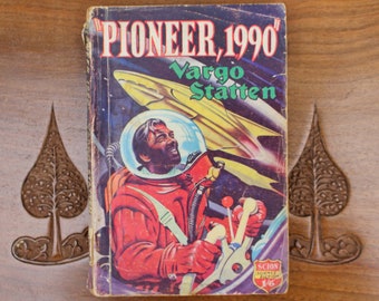 Pioneer 1990 par Vargo Statten - vintage 1953 Pulp Science Fiction Novel - John Russell Fearn - Retro British Sci-Fi - Scion Limited