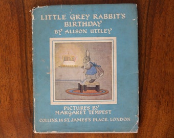 L'anniversaire du petit lapin gris par Alison Uttley - Illustré par Margaret Tempest - vintage 1951 édition ancienne édition reliée - Collins : Londres