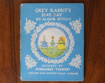 Le 1er mai de Grey Rabbit par Alison Utley - Illustré par Margaret Tempest - édition 1963, première édition reliée - Collins : Londres