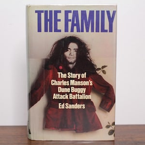The Family: The Story of Charles Manson&#39;s Dune Buggy Attack Battalion by Ed Sanders - First British Edition, 1972, Rupert Hart-Davis
