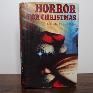 Horror For Christmas, Edited by Richard Dalby - Including Stories by Nigel Kneale, Robert Bloch, Hugh Walpole - Michael O&#39;Mara Books, 1992