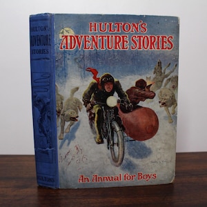 Hulton&#39;s Adventure Stories: An Annual For Boys - c1930s Vintage Early Century Children&#39;s Illustrated Story Book
