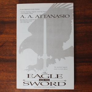 BOUND GALLEY Edition - The Eagle and the Sword by A. A. Attanasio - Uncorrected Page Proofs - 1st/1st, Harper Prism, 1997 - Merlin Fantasy