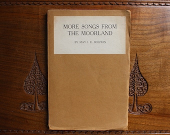 Meer liedjes uit het heideland, 1924, ondertekend door auteur - May I. E. Dolphin - Poëzieboek in Noordoost-Engeland - North Pennines, County Durham