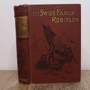 La familia suiza Robinson de Johann David Wyss, c. 1900 - Tapa dura roja ilustrada de estilo victoriano tardío antiguo - James Nisbet & Co, Londres
