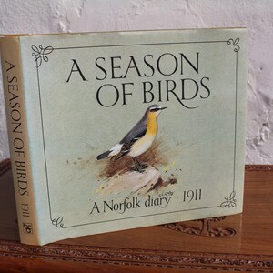 A Season of Birds: A Norfolk Diary, 1911 - Vincent & Lodge - Vintage Book Club Associates Hardback, 1980 - Seasonal Illustrated Bird Book
