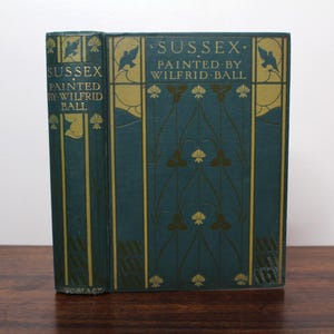 Sussex pintado por Wilfrid Ball - Antigo 1913 Decorativo Capa dura - Adam & Charles Black, Londres - 75 ilustrações - Livro antiquário