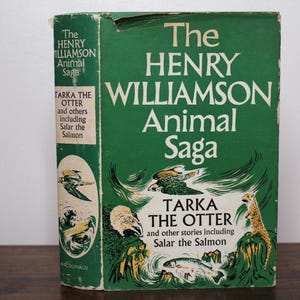The Henry Williamson Animal Saga - Tarka the Otter and Other Stories Including Salar the Salmon & Epic of Brock the Badger - Macdonald, 1968