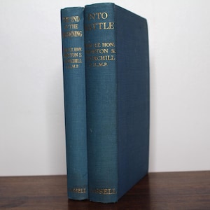 Winston Churchill Books - Into Battle & The End of the Beginning - Cassell and Co, 1940s WWII Hardbacks, Published During the War
