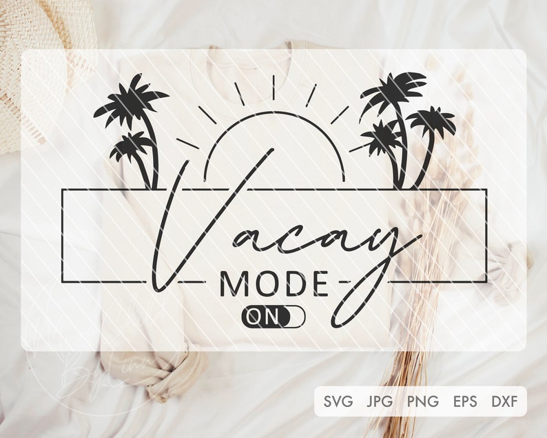 Vacay Mode on SVG Family Vacation Svg Vacay Svg Summer Svg Trip Svg