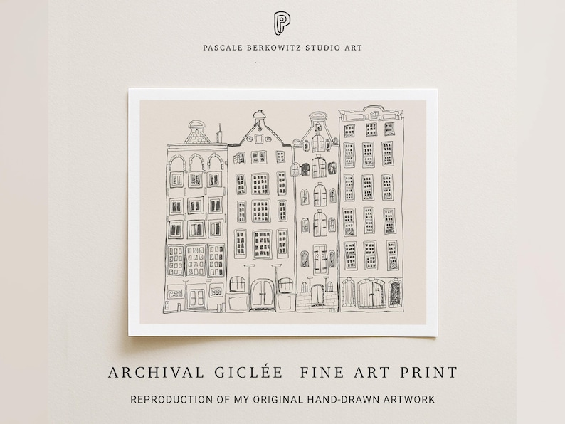 An archival giclée fine art print by Pascale Berkowitz Studio Art, featuring a hand-drawn black-and-white illustration of a row of narrow Dutch canal houses in Amsterdam with distinctive stepped and bell-shaped gables, displayed in landscape orientation on a cream background.