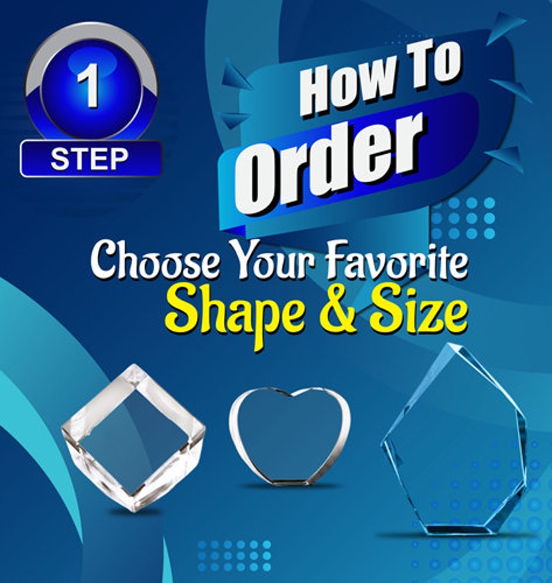 May include: Step 1 of how to order: Choose your favorite shape and size for a personalized crystal award. Three options are shown: a square, a heart, and a geometric shape.