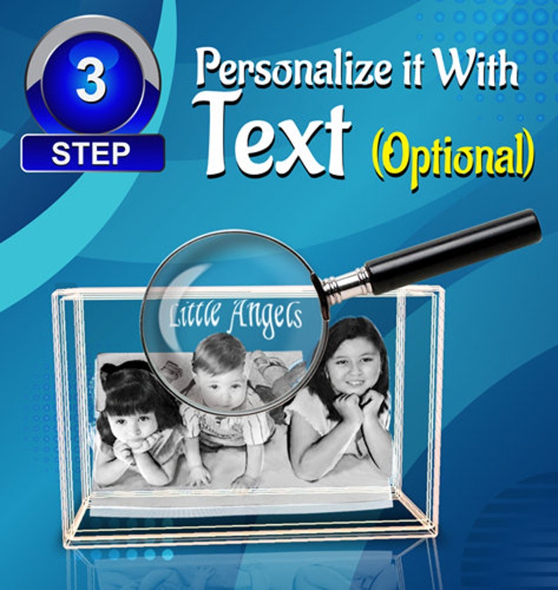 May include: A clear acrylic box with a photo of three children inside. The photo is in black and white and the children are smiling. The box is on a blue background with the text "Personalize it with Text (Optional)" and a magnifying glass over the text "Little Angels" in the photo.