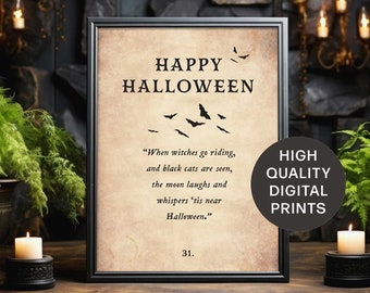 May include: A framed rectangular print on parchment-style paper featuring the text HAPPY HALLOWEEN, a flock of black bats, and the quote: When witches go riding, and black cats are seen, the moon laughs and whispers 'tis near Halloween. 31.