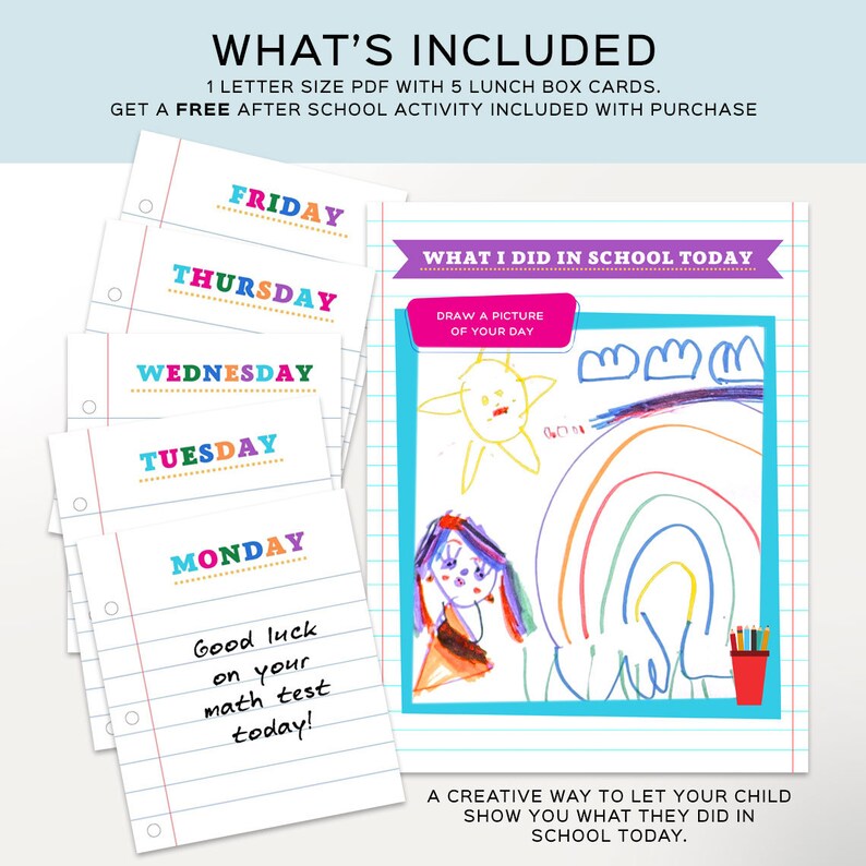 May include: Printable set of five lunchbox cards with days of the week, and a free printable activity sheet that says "What I Did in School Today" with a drawing space and the words "Draw a picture of your day".
