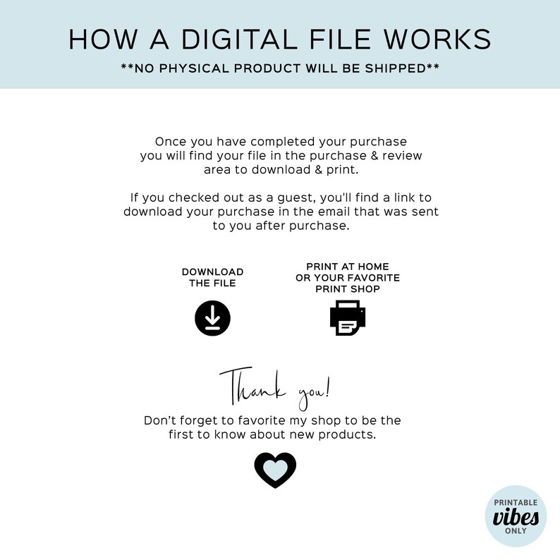 May include: A digital file download instructions graphic with a blue background. The text reads "How a Digital File Works" and "No Physical Product Will Be Shipped". The graphic includes instructions for downloading and printing the file.