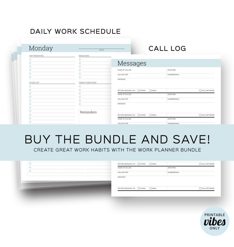 May include: A printable daily work schedule planner with a call log and messages section. The planner has a light blue background with black text and lines. The planner is titled "Daily Work Schedule" and includes sections for "Top Priorities", "Deadlines", "To Do List", "Today's Meetings", "Reminders", "Call Log", and "Messages".