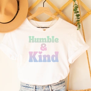 Humble and Kind Shirt, Tim McGraw T shirt, Motivational Quote shirts, Inspirational sayings for Christians