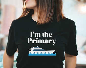 Below Deck 'I'm the Primary' Shirt - Bravo TV Fan Gift