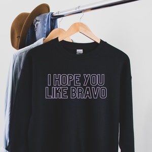The Real Housewives Sweatshirt, Gifts for Mom, Reality TV Gift, The Real Housewives T-Shirts, Bravo TV, Gift for Bravo TV Fan, For her