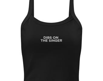 Dibs on the Singer (besticktes Tank-Top)