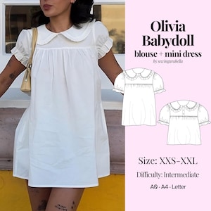 May include: A white babydoll blouse and mini dress. The dress has a Peter Pan collar and short, ruffled sleeves. The image includes a pattern diagram and text that reads "Olivia Babydoll blouse + mini dress" and "Size: XXS-XXL".