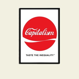 Marxist Posters in the UK, Leftist Wall Art, Political Prints, Capitalism Taste The Inequality