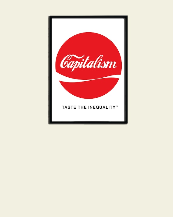 Marxist Posters in the UK, Leftist Wall Art, Political Prints, Capitalism Taste The Inequality