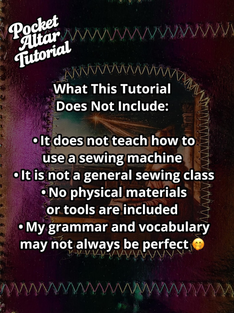 K&ouml;nnte beinhalten: Ein digitales Tutorial mit dem Titel "Pocket Altar Tutorial" mit einem dunklen, strukturierten Hintergrund. Der Text listet auf, was das Tutorial nicht beinhaltet: Anweisungen f&uuml;r N&auml;hmaschinen, einen allgemeinen N&auml;hkurs, physische Materialien oder perfekte Grammatik.