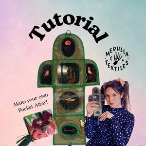 May include: A tutorial image featuring a handmade pocket altar with painted scenes and a floral pouch. The altar is green with embroidered details and the text "Tutorial" and "Make your own Pocket Altar!" are visible.