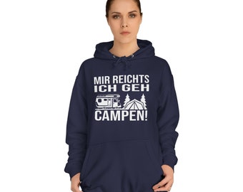 I've had enough - I'm going camping! // Unisex college hoodie